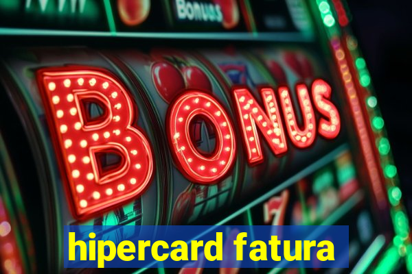 hipercard fatura